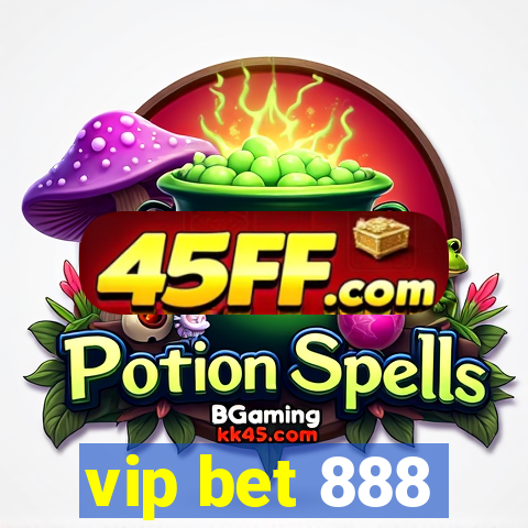 vip bet 888